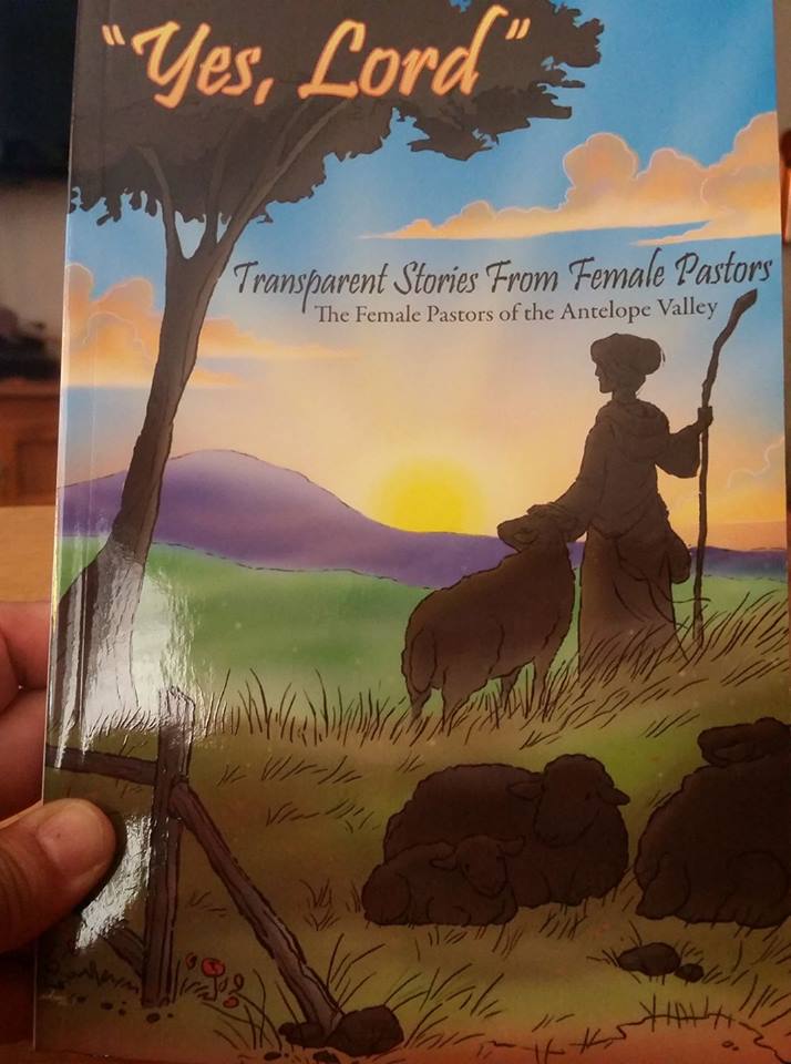 Yes Lord! Transparent Stories of Antelope Valley Women Pastors